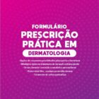 Fórmulas para Prescrição Prática em Dermatologia