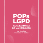 POP LGPD para Farmácias de Manipulação